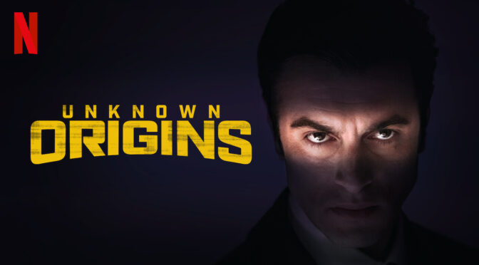 Unknown Origins Review